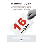 Türkiye’nin Demokratik Birliği Mücadelesinde Yeni Aşama 16 Nisan - Mehmet Uçum