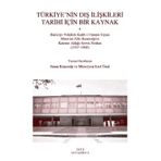 TÜRKİYE’NİN DIŞ İLİŞKİLERİ TARİHİ İÇİN BİR KAYNAK Hariciye Vekâleti Katib-i Umumi Siyasi Muavini Zeki Kuneralp'in Kaleme Aldığı Servis Notları (1957-1960)