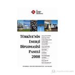 Türkiye’nin Enerji Diplomasisi Paneli 2008 - kollektif