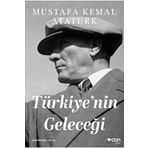Türkiye'nin Geleceği - Mustafa Kemal Atatürk