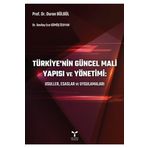 Türkiye'nin Güncel Mali Yapısı ve Yönetimi: Usuller Esaslar ve Uygulamaları - Umuttepe Yayınları
