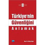 Türkiye'nin Güvenliğini Anlamak - Güray Alpar