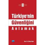 Türkiyenin Güvenliğini Anlamak - Nobel Yayınevi