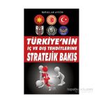 Türkiye’nin İç ve Dış Tehditlerine Stratejik Bakış - Nurullah Aydın