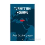 Türkiye’nin Konumu - Anıl Çeçen