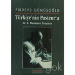Türkiye'nin Pasteur'u - Z. Muammer Tunçman