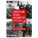 Türkiye'nin Siyasal Gelişmeleri 1876-1923 - Rıdvan Akın