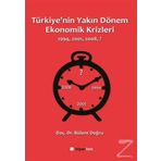 Türkiye'nin Yakın Dönem Ekonomik Krizleri / Doç. Dr. Bülent Doğru