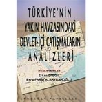 Türkiye’nin Yakın Havzasındaki Devlet-İçi Çatışmaların Analizleri - Ertan Efegil Esra Pakin Albayrakoğlu