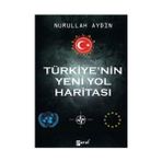 Türkiye’nin Yeni Yol Haritası - Nurullah Aydın