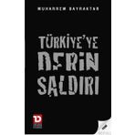 TÜRKİYE´YE DERIN SALDIRI - MUHARREM BAYRAKTAR