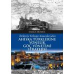 Türkiye’ye Yerleşme Amacıyla Gelen Ahıska Türklerine Yönelik Göç Yönetimi Stratejisi - Damla Mursül