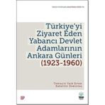 Türkiye’yi Ziyaret Eden Yabancı Devlet Adamlarının Ankara Günleri