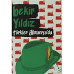 TÜRKLER ALMANYADA - BEKIR YILDIZ