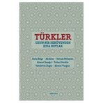 Türkler Uzun Bir Serüvenden Kısa Notlar - Selçuk Mülayim Ahmet Vurgun Vahdettin Engin Tufan Gündüz Reha Bilge Ali Akar Ahmet Taşağıl