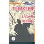 TÜRKLER VE UZAYLI ATALARI - ALI BEKTAN