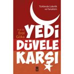 Türklerde Liderlik ve Fanatizm - Yedi Düvele Karşı - Erol Göka