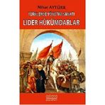 Türklerde Yönetim Sanatı - Lider Hükümdarlar - Nihat Aytürk