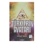 Türklerin Avatarı - Kürşat Öncül