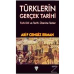 Türklerin Gerçek Tarihi - Arif Cengiz Erman