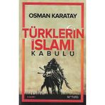 Türklerin İslamı Kabulü Osman Karatay Kripto Yayınları