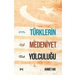 Türklerin Medeniyet Yolculuğu-Ahmet Arı-Profil Kitap