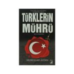 TÜRKLERIN MÜHRÜ - NURULLAH AYDIN