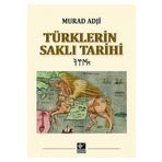 Türklerin Saklı Tarihi Ciltli - Murad Adji