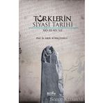 Türklerin Siyasi Tarihi MÖ 3 MS 7 Erol Kürkçüoğlu-Bilge Kültür Sanat