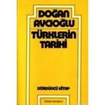 TÜRKLERİN TARIHI 4 - DOĞAN AVCIOĞLU
