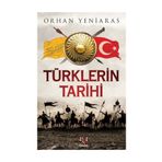 Türklerin Tarihi - Orhan Yeniaras
