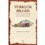 Türklük Bilgisi İncelemeleri - Sebahattin Şimşir