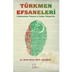 Türkmen Efsaneleri - Şerife Seher Erol Çalışkan