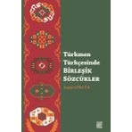 Türkmen Türkçesinde Birleşik Sözcükler - Engin Gökçür