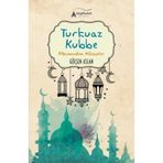Turkuaz Kubbe-Mesneviden Hikayeler - Gülşen Aslan