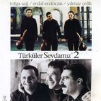 Türküler Sevdamız - 2 / Tolga Sağ, Erdal Erzincan, Yılmaz Çelik