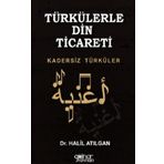 Türkülerle Din Ticareti - Halil Atılgan