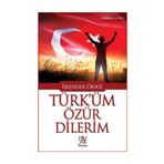 Türk’üm Özür Dilerim - İskender Öksüz