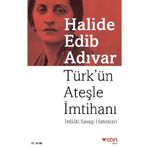 Türkün Ateşle İmtihanı - Halide Edib Adıvar
