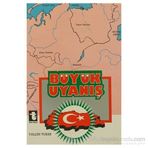 TÜRKÜN BÜYÜK UYANIŞI - YALÇIN TOKER