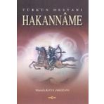 TÜRK`ÜN DESTANI HAKANNAME - MUSTAFA KAYA AKOZAN