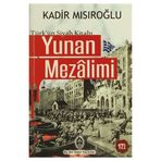 Türk’ün Siyah Kitabı Yunan Mezalimi - Kadir Mısıroğlu