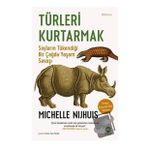 Türleri Kurtarmak: Soyların Tükendiği Bir Çağda Yaşam Savaşı Nova Kitap