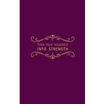 Turn Your weakness into strength: Optimistic Gift Notebook Journal for Girls Friends and Family | size 5x8 inch | plum mat cover | 200 blank white pages with decorative header and footer