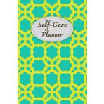Turquoise & Lemon Yellow Cover: Self-Care Planner for daily reflection, planning, and restoring your inner peace, to help you stay on top of your ... mental well-being, 120 pages, Size 6” x 9”.