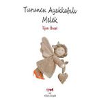 Turuncu Ayakkabılı Melek - Tijen Öncel