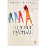 Turuncu Mandal - Ahmet Gencal