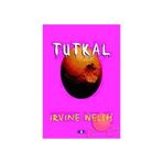 Tutkal - Irvine Welsh