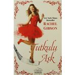 TUTKULU AŞK - RACHEL GIBSON