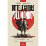 Tutte le guerre del mondo. Ucraina, Gaza e altri ventinove conflitti internazionali (Paper First Edu-scuola del Fatto)